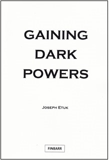 Gaining Dark Powers by Joseph Etuk